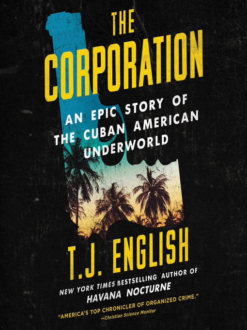 Title details for The Corporation by T. J. English - Available
